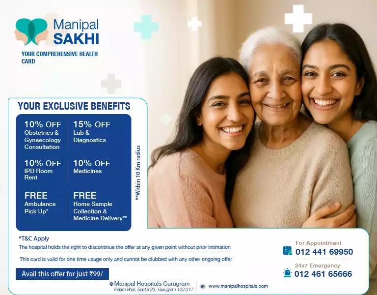 Manipal Hospitals Sakhi Card, a Comprehensive Healthcare Card