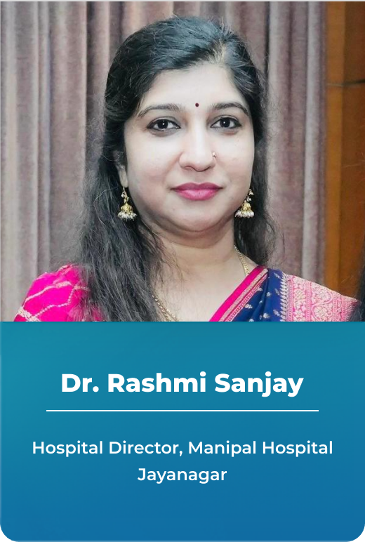 Dr. Rashmi Sanjay, Hospital Director, Manipal Hospital Jayanagar