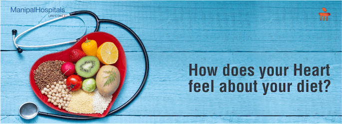 How Does Your Heart Feel About Your Diet - Manipal hospitals