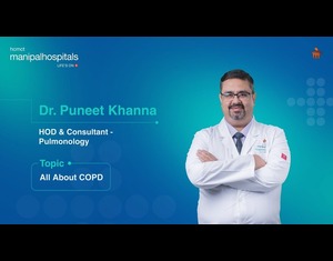 Chronic Obstructive Pulmonary Disease | Dr. Puneet Khanna | Manipal Hospital Delhi