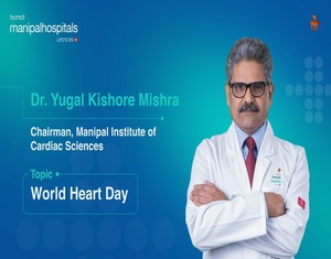 Dr. Yugal Kishore Mishra | World Heart Day | Manipal Hospital Delhi