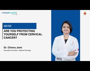 Are you protecting yourself from cervical cancer? | Dr. Chinnu Jomi | Manipal Hospital Whitefield