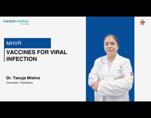Vaccines for Viral Infection I  Dr. Tanuja Mishra I Manipal Hospital Varthur Road