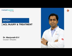 ACL Injury & Treatment | Dr. Manjunath B V | Manipal Hospital Malleshwaram