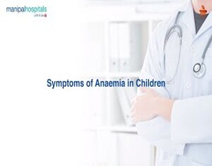 Dr. Vinay Munikoty Venkatesh talks about Symptoms of Anaemia In Children