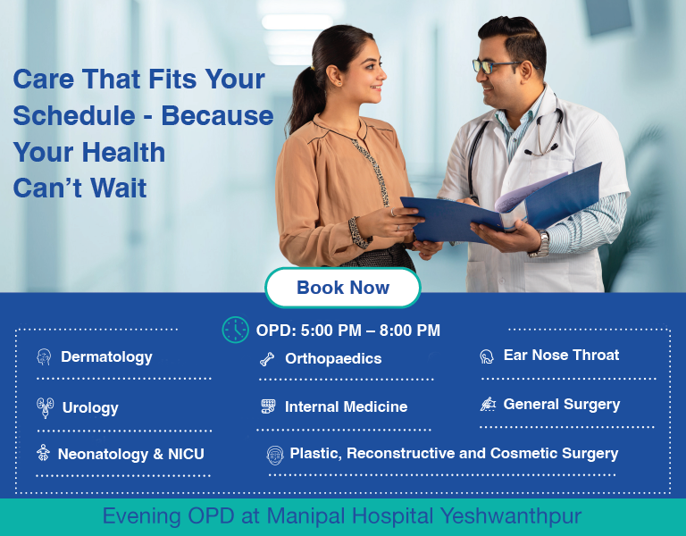 Evening OPD services at Manipal Hospital Yeshwanthpur – Book after-work doctor appointments for convenient and quality care